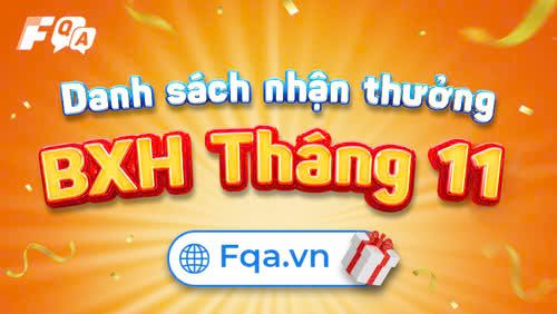 Danh sách nhận thưởng BXH tháng 11/2025 Fqa.vn