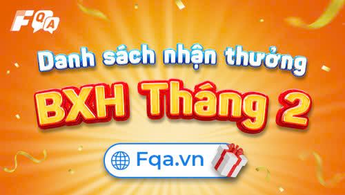 Danh sách nhận thưởng BXH tháng 2/2026 Fqa.vn