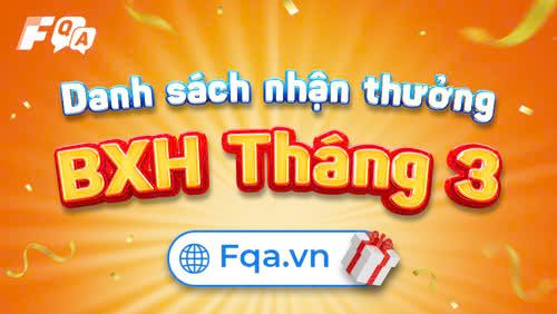 Danh sách nhận thưởng BXH tháng 3/2026 Fqa.vn