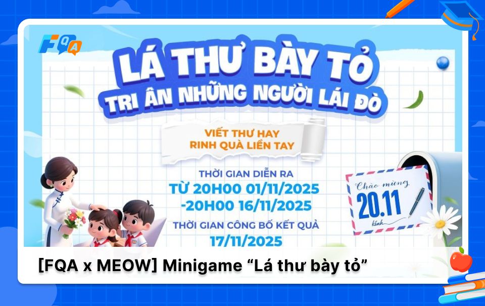 [FQA x MEOW] MINIGAME “LÁ THƯ BÀY TỎ” - TRI ÂN NGƯỜI LÁI ĐÒ