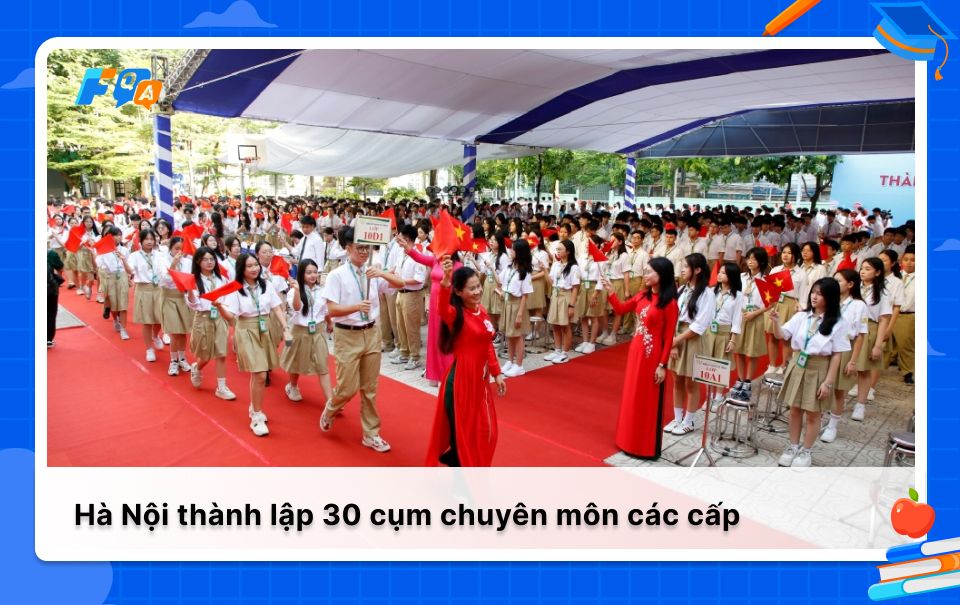 Hà Nội thành lập 30 cụm chuyên môn cho các cấp học 