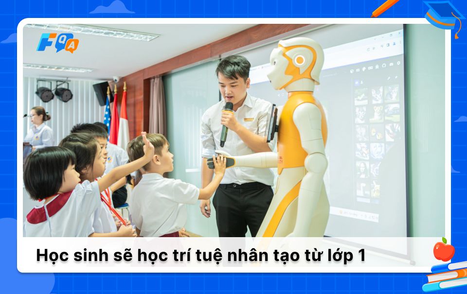 Học sinh sẽ được tiếp cận trí tuệ nhân tạo từ lớp 1