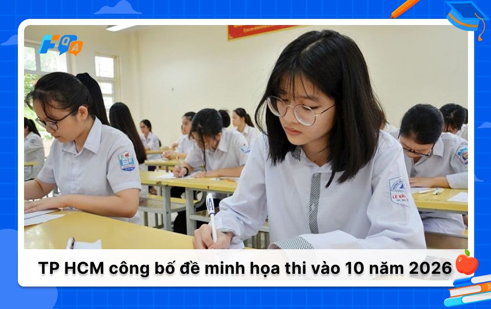 Sở GD&ĐT TP HCM công bố đề minh họa thi vào lớp 10 năm 2026