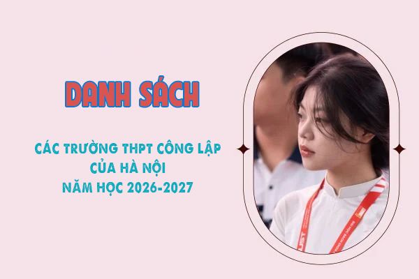 Danh sách mã trường tất cả các trường THPT tại Hà Nội năm 2026-2027. 