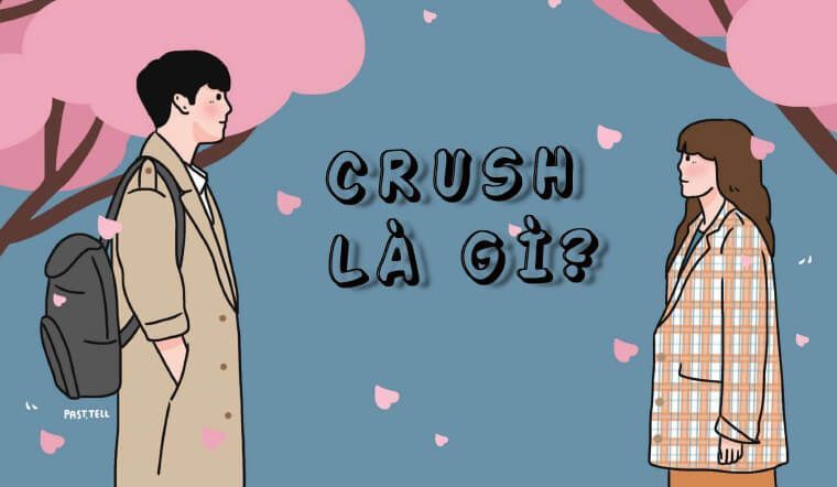 Bạn đã hiểu đúng nghĩa của “crush” chưa? 101 điều thú vị về crush không phải ai cũng biết
