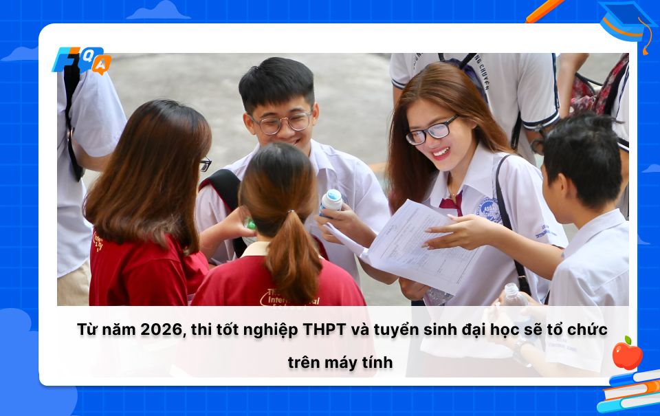Từ năm 2026, thi tốt nghiệp THPT và tuyển sinh đại học sẽ tổ chức trên máy tính