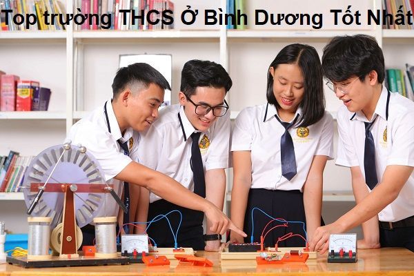 TOP 5 trường THCS ở Bình Dương nổi bật nhất về đào tạo