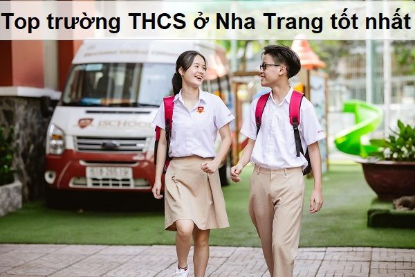 Danh sách trường THCS ở Nha Trang - Gợi ý chọn trường tốt nhất